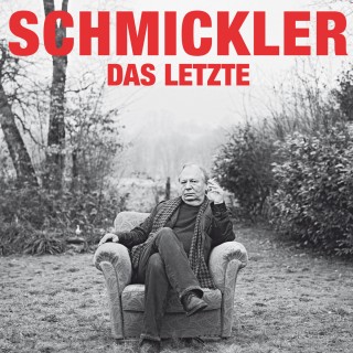 Wilfried Schmickler: Wilfried Schmickler, Das Letzte