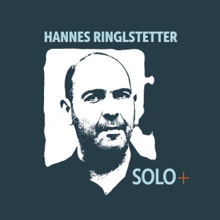 Hannes Ringlstetter: Hannes Ringlstetter, SOLO+