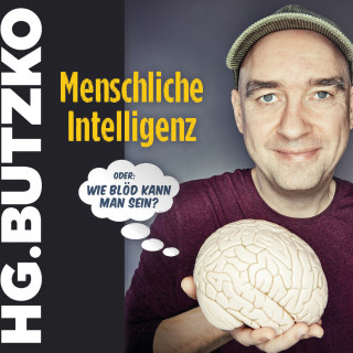 HG. Butzko: HG. Butzko, Menschliche Intelligenz