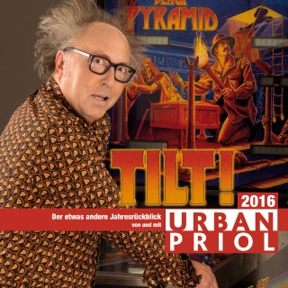 Urban Priol: Urban Priol, Tilt! - Der etwas andere Jahresrückblick 2016