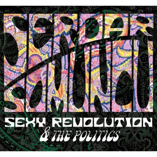 Serdar Somuncu: Serdar Somuncu, Sexy Revolution & The Politics