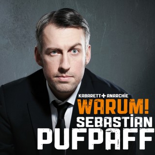 Sebastian Pufpaff: Sebastian Pufpaff, Warum!