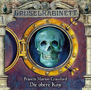 Francis Marion Crawford: Gruselkabinett, Folge 34: Die obere Koje