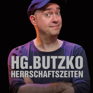 HG. Butzko: Herrschaftszeiten