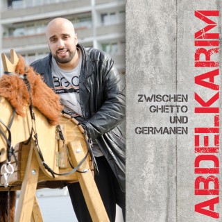Abdelkarim: Zwischen Ghetto und Germanen