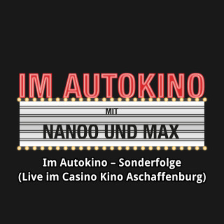 Max "Rockstah" Nachtsheim, Chris Nanoo: Im Autokino, Sonderfolge (Live im Casino Kino Aschaffenburg)