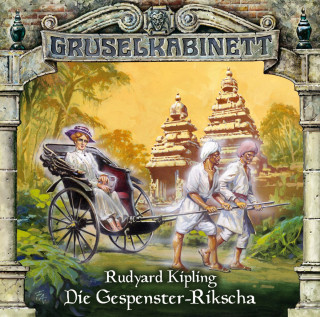 Rudyard Kipling: Gruselkabinett, Folge 31: Die Gespenster-Rikscha