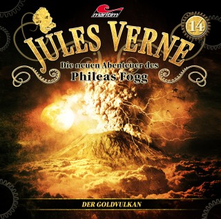Marc Freund: Jules Verne, Die neuen Abenteuer des Phileas Fogg, Folge 14: Der Goldvulkan