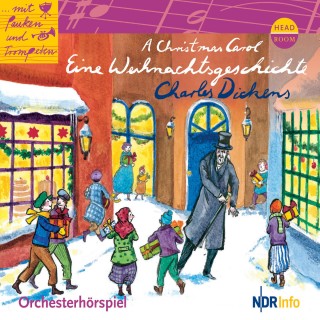 Charles Dickens: A Christmas Carol - Eine Weihnachtsgeschichte - Orchesterhörspiel