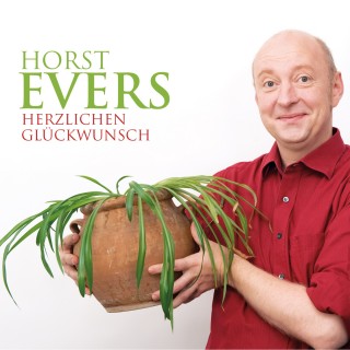 Horst Evers: Horst Evers, Herzlichen Glückwunsch
