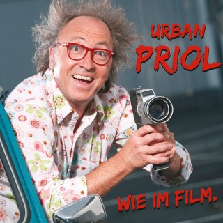 Urban Priol: Urban Priol, Wie im Film