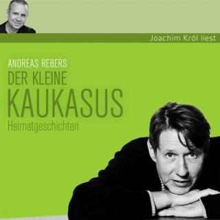 Andreas Rebers: Andreas Rebers, Der kleine Kaukasus