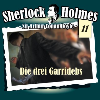 Arthur Conan Doyle: Sherlock Holmes, Die Originale, Fall 11: Die drei Garridebs
