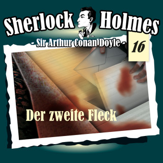 Arthur Conan Doyle: Sherlock Holmes, Die Originale, Fall 16: Der zweite Fleck