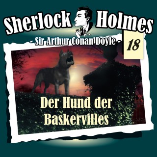 Arthur Conan Doyle: Sherlock Holmes, Die Originale, Fall 18: Der Hund der Baskervilles