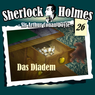 Arthur Conan Doyle: Sherlock Holmes, Die Originale, Fall 26: Das Diadem
