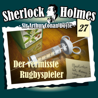 Arthur Conan Doyle: Sherlock Holmes, Die Originale, Fall 27: Der vermisste Rugbyspieler