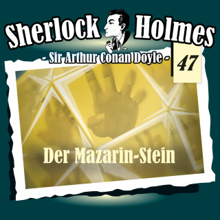Arthur Conan Doyle: Sherlock Holmes, Die Originale, Fall 47: Der Mazarin-Stein
