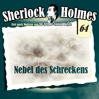 Arthur Conan Doyle: Sherlock Holmes, Die Originale, Fall 64: Nebel des Schreckens
