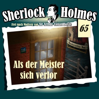 Arthur Conan Doyle: Sherlock Holmes, Die Originale, Fall 65: Als der Meister sich verlor