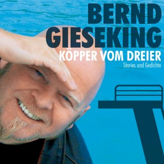 Bernd Gieseking: Bernd Gieseking, Köpper vom Dreier