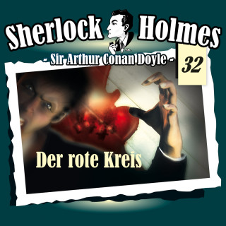 Arthur Conan Doyle: Sherlock Holmes, Die Originale, Fall 32: Der rote Kreis