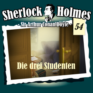 Arthur Conan Doyle: Sherlock Holmes, Die Originale, Fall 54: Die drei Studenten