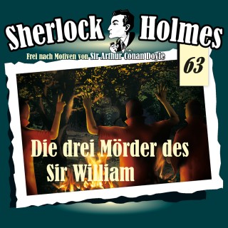 Arthur Conan Doyle: Sherlock Holmes, Die Originale, Fall 63: Die drei Mörder des Sir William