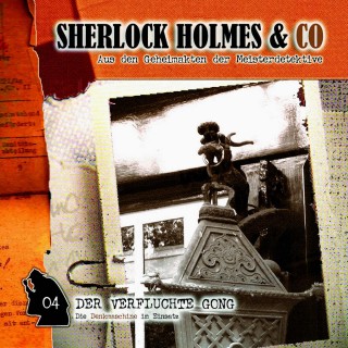 Markus Winter: Sherlock Holmes & Co, Folge 4: Der verfluchte Gong