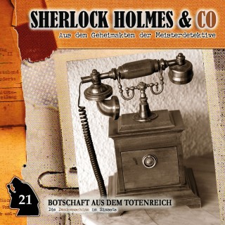 Patrick Holtheuer: Sherlock Holmes & Co, Folge 21: Botschaft aus dem Totenreich