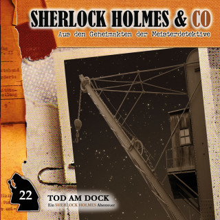Markus Topf, Dominik Ahrens: Sherlock Holmes & Co, Folge 22: Tod am Dock