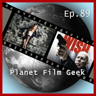 Johannes Schmidt, Colin Langley: Planet Film Geek, PFG Episode 89: Molly's Game, Death Wish