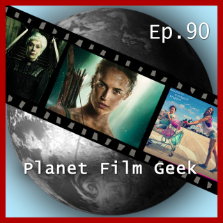 Johannes Schmidt, Colin Langley: Planet Film Geek, PFG Episode 90: Tomb Raider, The Florida Project, Annihilation, Winchester, The Ritual, Verónica
