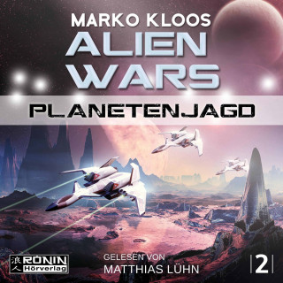 Marko Kloos: Planetenjagd - Alien Wars 2 (Ungekürzt)