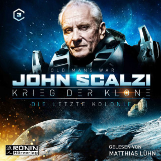 John Scalzi: Die letzte Kolonie - Krieg der Klone 3 (Ungekürzt)
