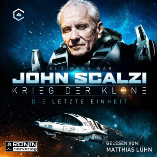 John Scalzi: Die letzte Einheit - Krieg der Klone 4 (Ungekürzt)