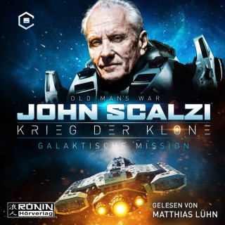 John Scalzi: Galaktische Mission - Krieg der Klone 5 (Ungekürzt)