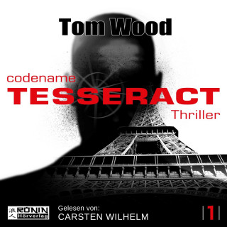 Tom Wood: Codename: Tesseract - Tesseract 1 (Ungekürzt)