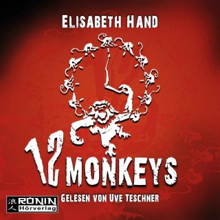 Elizabeth Hand: 12 Monkeys (Ungekürzt)