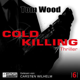 Tom Wood: Cold Killing - Tesseract 6 (Ungekürzt)