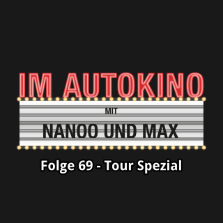 Max "Rockstah" Nachtsheim, Chris Nanoo: Im Autokino, Folge 69: Tour Spezial