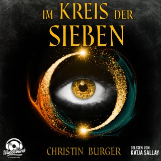 Christin Burger: Im Kreis der Sieben - Im Kreis der Sieben 1 (Ungekürzt)