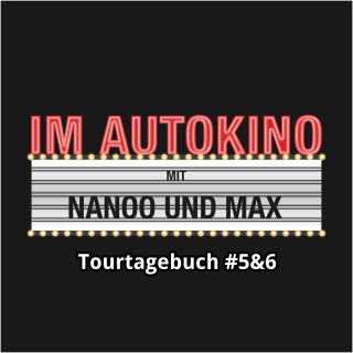 Max "Rockstah" Nachtsheim, Chris Nanoo: Im Autokino, Tourtagebuch #5&6