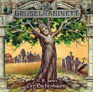 M.R. James: Gruselkabinett, Folge 71: Der Eschenbaum