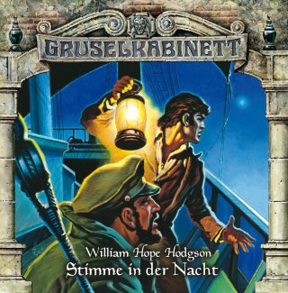 William Hope Hodgson: Gruselkabinett, Folge 69: Stimme in der Nacht