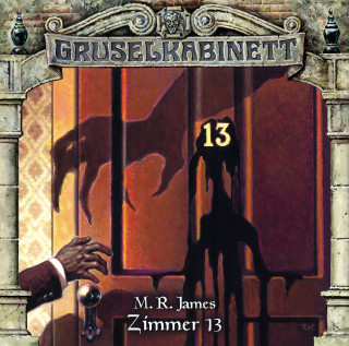 M.R. James: Gruselkabinett, Folge 92: Zimmer 13