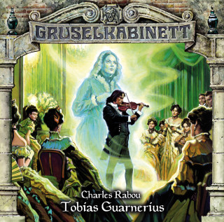 Charles Rabou: Gruselkabinett, Folge 94: Tobias Guarnerius