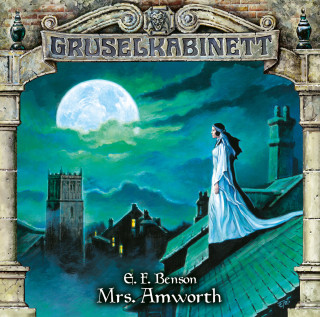 E.F. Benson: Gruselkabinett, Folge 102: Mrs. Amworth