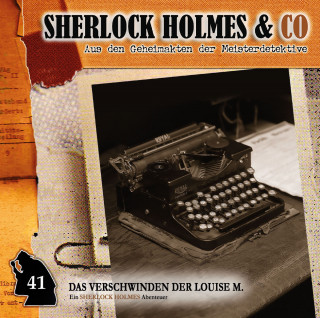 Willis Grandt: Sherlock Holmes & Co, Folge 41: Das Verschwinden der Louise M., Episode 1