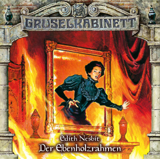 Edith Nesbit: Gruselkabinett, Folge 112: Der Ebenholzrahmen